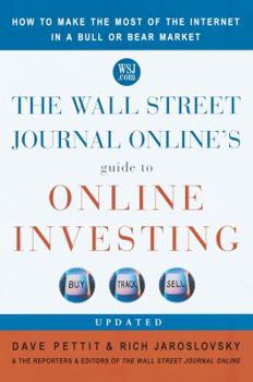 Paperback The Wall Street Journal Online's Guide to Online Investing: How to Make the Most of the Internet in a Bull or Bear Market Book