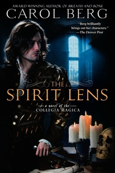 The Spirit Lens (Collegia Magica, #1) - Book #1 of the Collegia Magica