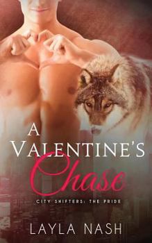 A Valentine's Chase - Book #7 of the City Shifters: the Pride