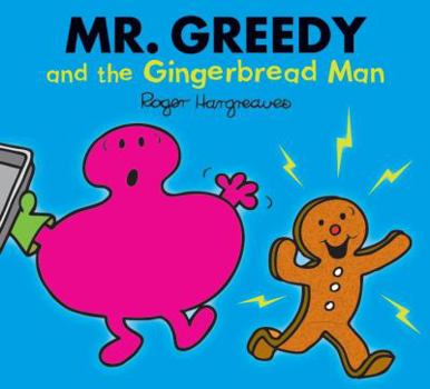 Paperback Mr. Greedy and the Gingerbread Man (Mr. Men & Little Miss Magic) Book