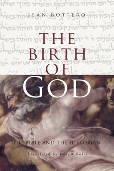 Paperback The Birth of God: The Bible and the Historian Book