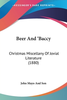 Paperback Beer And 'Baccy: Christmas Miscellany Of Jovial Literature (1880) Book
