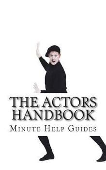 Paperback The Actors Handbook: The Actors Guide to Conquering Hollywood Book