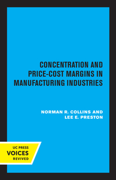 Paperback Concentration and Price-Cost Margins in Manufacturing Industries Book