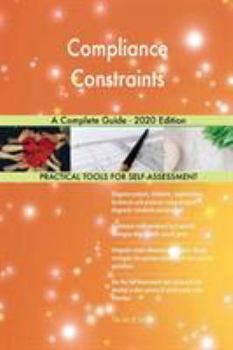 Paperback Compliance Constraints A Complete Guide - 2020 Edition Book