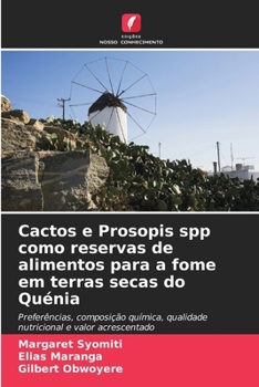 Paperback Cactos e Prosopis spp como reservas de alimentos para a fome em terras secas do Quénia [Portuguese] Book