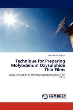 Paperback Technique for Preparing Molybdenum Oxysulphide Thin Films Book