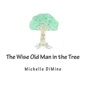 Paperback The Wise Old Man in the Tree Book