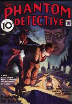 The Phantom Detective - Diamonds of Death - June, 1934 06/2 - Book #16 of the Phantom Detective