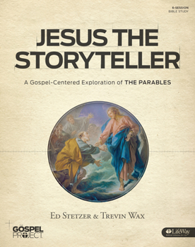 Paperback The Gospel Project for Adults: Jesus the Storyteller - Bible Study Book