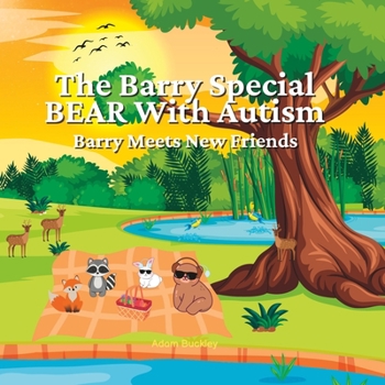 The Barry Special Bear with Autism: Barry Meets New Friends