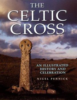 Paperback The Celtic Cross: An Illustrated History and Celebration Book