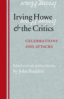 Paperback Irving Howe and the Critics: Celebrations and Attacks Book
