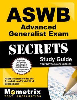 Paperback Aswb Advanced Generalist Exam Secrets Study Guide: Aswb Test Review for the Association of Social Work Boards Exam Book