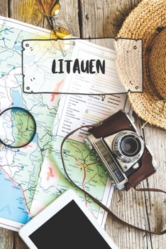 Litauen: Liniertes Reisetagebuch Notizbuch oder Reise Notizheft liniert - Reisen Journal für Männer und Frauen mit Linien (German Edition)