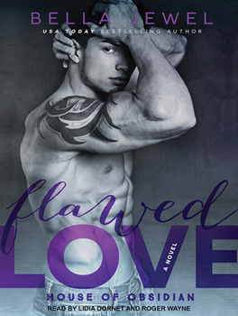 Flawed Love - Book #2 of the House of Obsidian