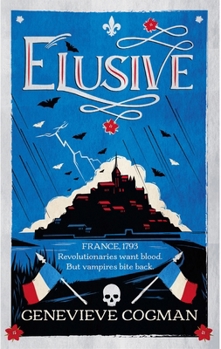 Paperback Elusive: An Electrifying Tale of Magic and Vampires in Revolutionary France Book