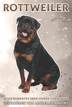 Paperback Rottweiler: Wissenswertes über Hunde für Kinder #14 [German] Book