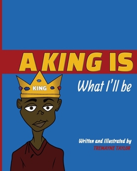 Paperback A King Is What I'll Be Book