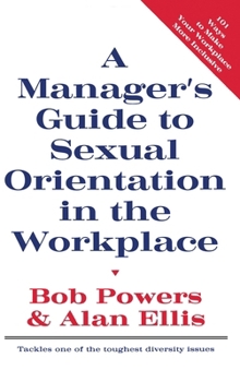 Hardcover A Manager's Guide to Sexual Orientation in the Workplace Book