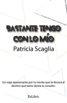 Paperback Bastante tengo con lo mío [Spanish] Book