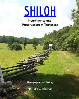 Paperback Shiloh: Preeminence and Preservation in Tennessee Book
