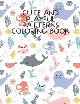 Paperback cute and playful patterns coloring book: playful patterns shapes and animals vectors for adults (Coloring Books for adults) Book