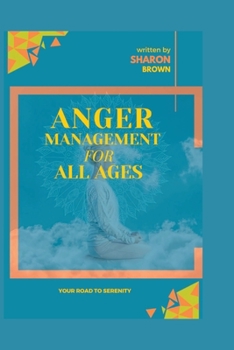 Paperback Anger Management for All Ages: A Road to Serenity Book