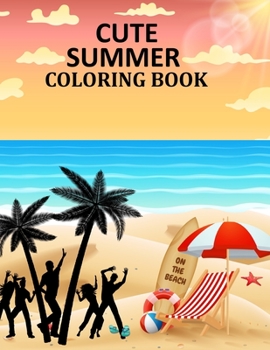 Paperback Cute Summer Coloring Book: Summer Coloring Book