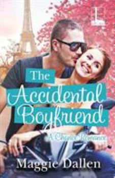 The Accidental Boyfriend - Book #2 of the Chance Romance