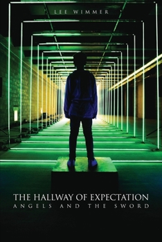 Paperback The Hallway of Expectation: Angels and the Sword Book