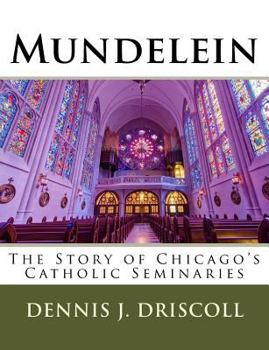 Paperback Mundelein: The Story of Chicago's Catholic Seminaries Book