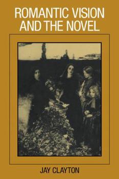 Paperback Romantic Vision and the Novel Book