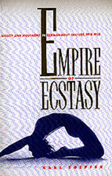 Empire of Ecstasy: Nudity and Movement in German Body Culture, 1910-1935 (Weimer and Now: German Cultural Criticism, No 13) - Book  of the Weimar and Now: German Cultural Criticism