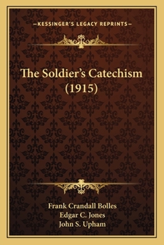 Paperback The Soldier's Catechism (1915) Book
