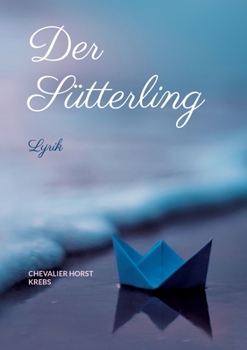 Paperback Der Sütterling: Lyrik [German] Book