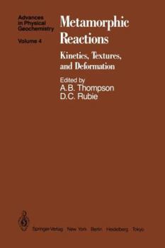 Paperback Metamorphic Reactions: Kinetics, Textures, and Deformation Book