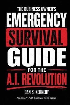 Business Owner's Emergency Survival Guide for the A.I. Revolution