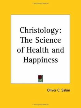 Paperback Christology: The Science of Health and Happiness Book