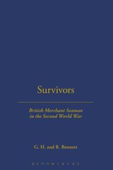 Hardcover Survivors: British Merchant Seamen: British Merchant Seamen in the Second World War Book