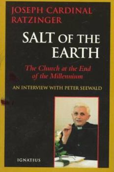 Paperback Salt of the Earth: Christianity and the Catholic Church at the End of the Millennium: An Interview with Peter Seewald Book