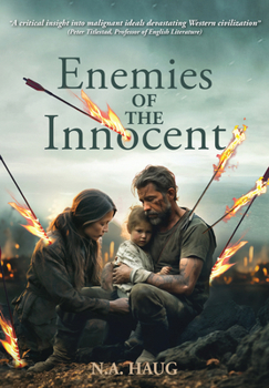 Paperback Enemies of the Innocent: Life, Truth, and Meaning in a Dark Age Book