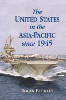 Paperback The United States in the Asia-Pacific Since 1945 Book