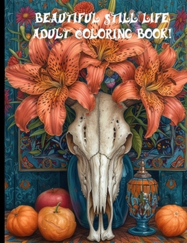 Paperback Artistic Still Lifes: Adult Coloring Book