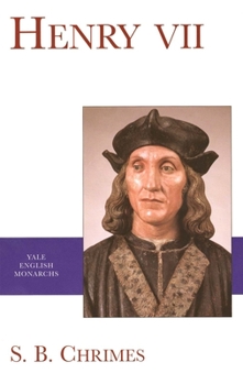 Yale English Monarchs - Henry VII (The English Monarchs Series) - Book  of the English Monarchs