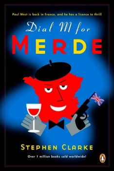 Dial M for Merde - Book #4 of the Paul West