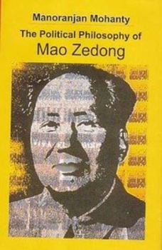 Hardcover Political Philosophy of Mao Zedong Book