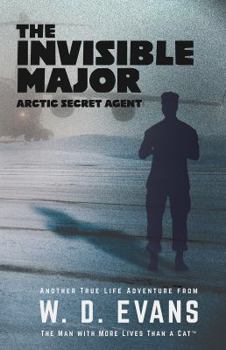 Paperback The Invisible Major: Arctic Secret Agent Book