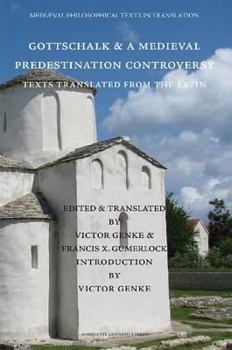 Paperback Gottschalk and a Medieval Predestination Controversy: Texts Translated from the Latin (Mediaeval Philosophical Texts in Translation) Book