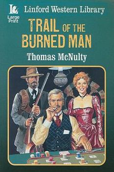 Paperback Trail of the Burned Man [Large Print] Book